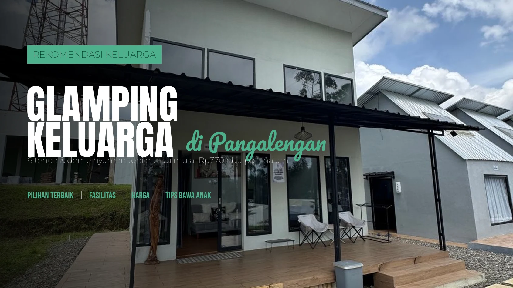 Glamping Keluarga di Pangalengan: 3 Pilihan Terbaik + Harga 2026