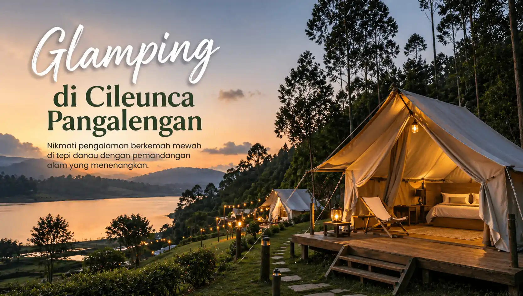 Glamping di Cileunca Pangalengan: Review Lengkap, Harga & Tips 2026